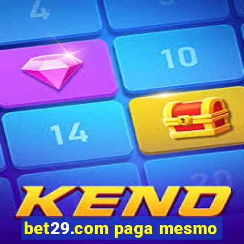 bet29.com paga mesmo